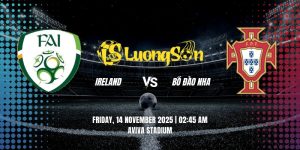 Nhận Định Ireland vs Bồ Đào Nha Lúc 2H45 Ngày 14/11/2025 